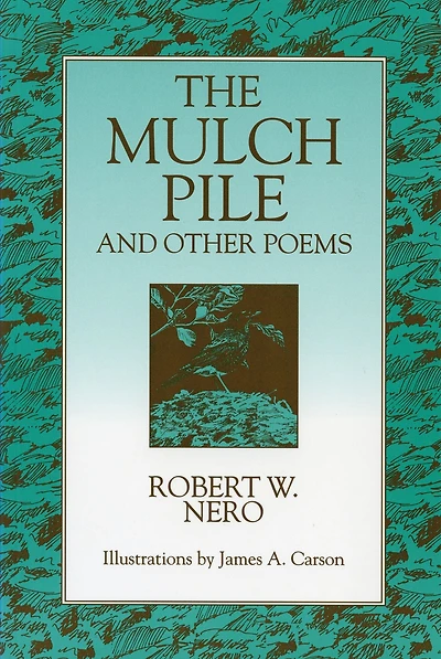 The Mulch Pile: And Other Poems
