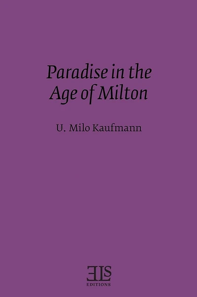 Paradise in the Age of Milton