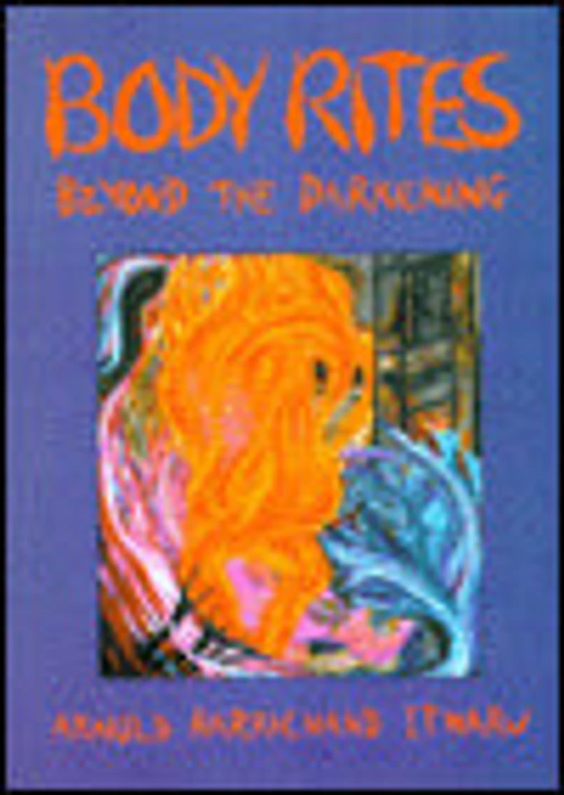 Body Rites: Beyond the Darkening