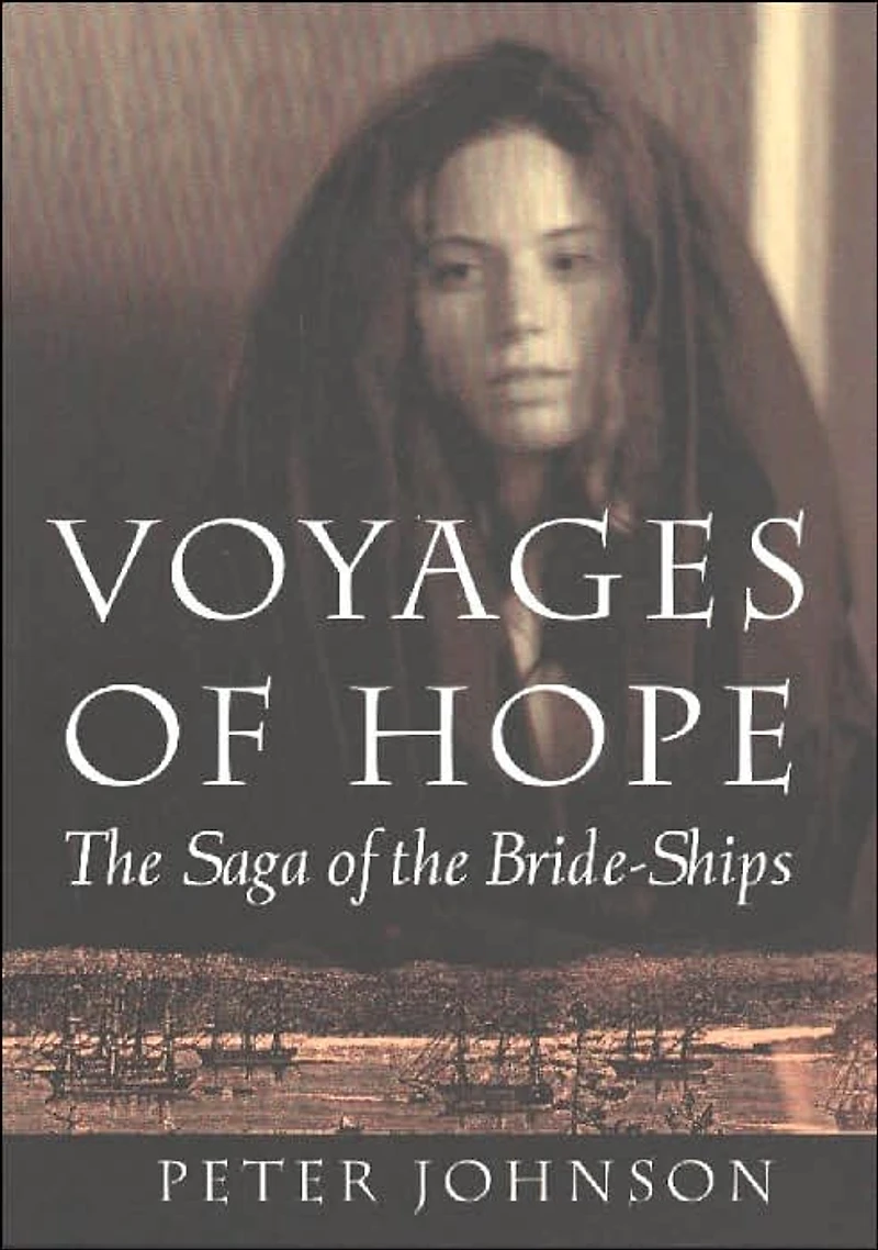 Voyages of Hope: the Saga Bride-Ships