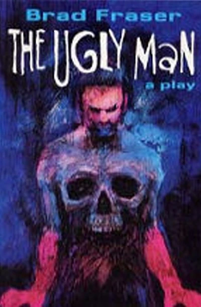 Ugly Man: A Play