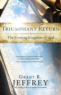 Triumphant Return: The Coming Kingdom of God