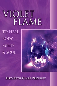 Violet Flame to Heal Body, Mind and Soul