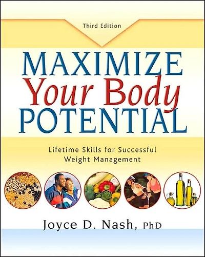 Maximize Your Body Potential: Lifetime Skills for Successful Weight Management