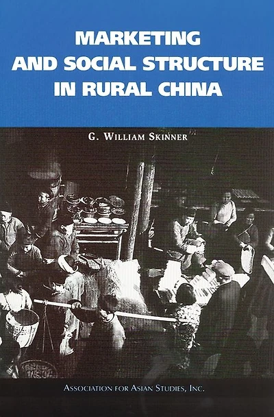 Marketing and Social Structure in Rural China