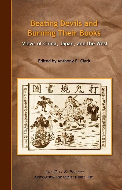 Beating Devils and Burning Their Books: Views of China, Japan, and the West