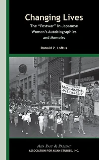 Changing Lives: The 'Postwar' in Japanese Women's Autobiographies and Memoirs