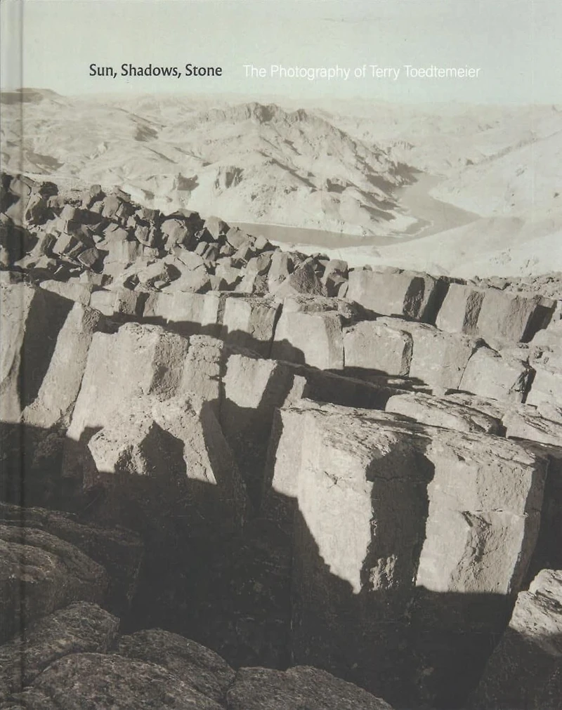 Sun, Shadows, Stone: The Photography of Terry Toedtemeier