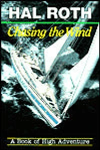 Chasing the Wind: A Book of High Adventure