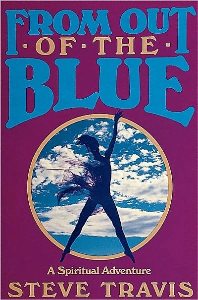 From Out of the Blue: A Spiritual Adventure