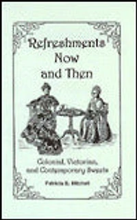 Refreshments Now and Then: Colonial, Victorian, and Contemporary Sweets