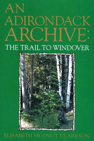 Adirondack Archive: The Trail to Windover