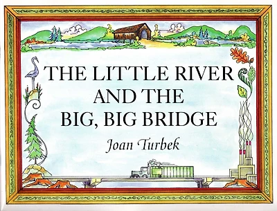 Little River And The Big, Big Bridge
