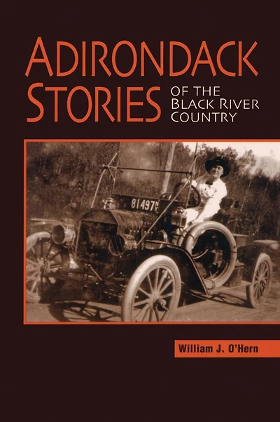 Adirondack Stories Of The Black River Country