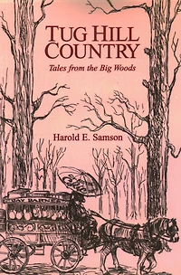 Tug Hill Country: Tales from the Big Woods