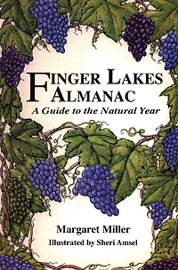 Finger Lakes Almanac: A Guide To The Natural Year