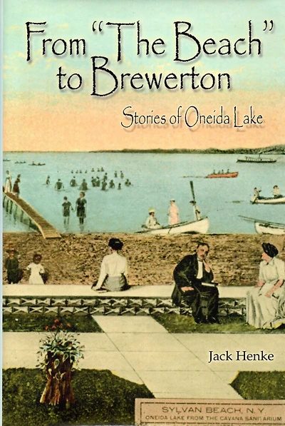 From "The Beach" To Brewerton: Stories of Oneida Lake