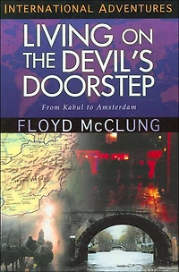 International Adventures: Living on the Devil's Doorstep: From Kabul to Amsterdam
