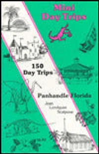 Mini Day Trips: Panhandle Florida