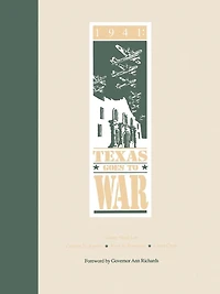 1941: Texas Goes to War: Texas Goes to War