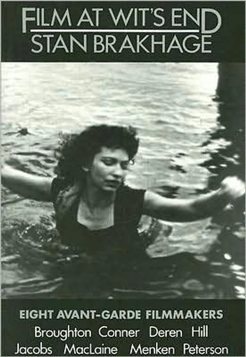 Film at Wit's End: Eight Avant-Garde Filmmakers