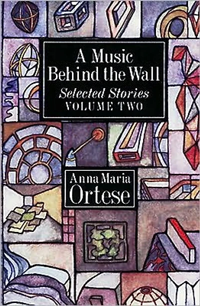 A Music Behind the Wall: Selected Stories, Vol. 1