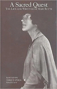 A Sacred Quest: The Life and Writings of Mary Butts