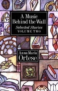A Music Behind the Wall: Selected Stories, Vol. 2