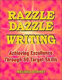 Razzle Dazzle Writing: Achieving Excellence Through 50 Target Skills