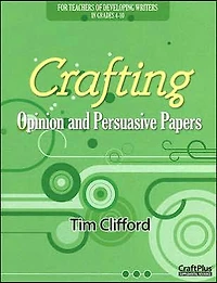 Crafting Opinion and Persuasive Papers