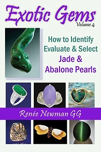 Exotic Gems, Volume 4: How to Identify, Evaluate and Select Jade & Abalone Pearls
