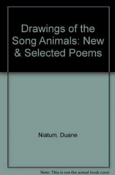 Drawings of the Song Animals: New & Selected Poems