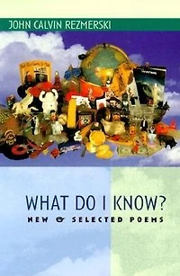 What Do I Know?: New & Selected Poems