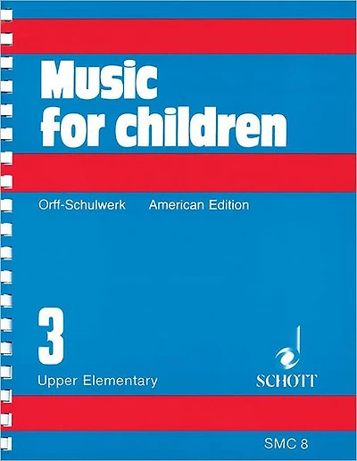 Music for Children: Volume 3/Upper Elementary