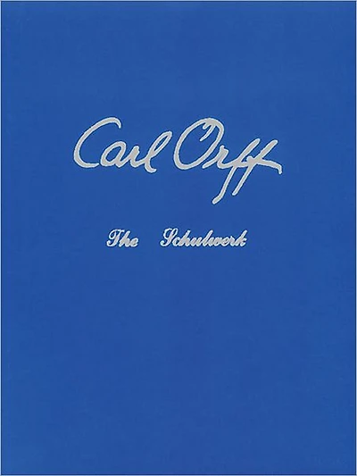 Carl Orff: Documentation, His Life and Works: An Eight Volume Autobiography of Carl Orff: The Schulwerk