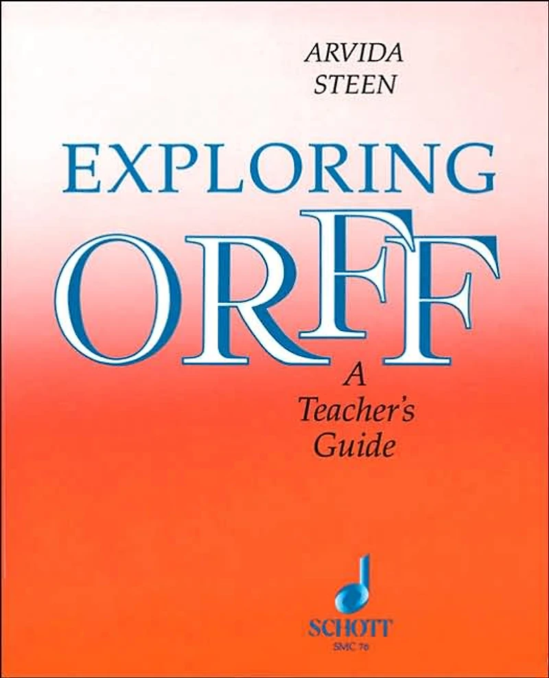 Exploring Orff: A Teacher's Guide
