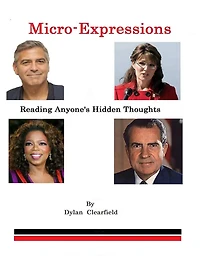 Micro-Expressions: Reading Anyone's Hidden Thoughts