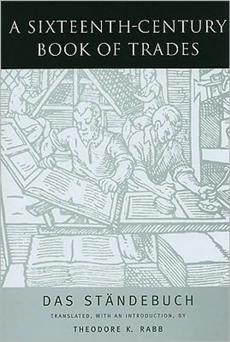 A Sixteenth-Century Book of Trades: Das Standebuch