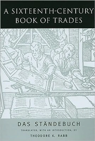 A Sixteenth-Century Book of Trades: Das Standebuch