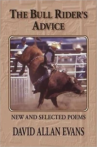 Bull Rider's Advice: New and Selected Poems