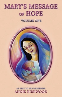 Mary's Message of Hope: Volume 1