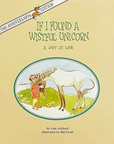 If I Found a Wistful Unicorn: A Gift of Love