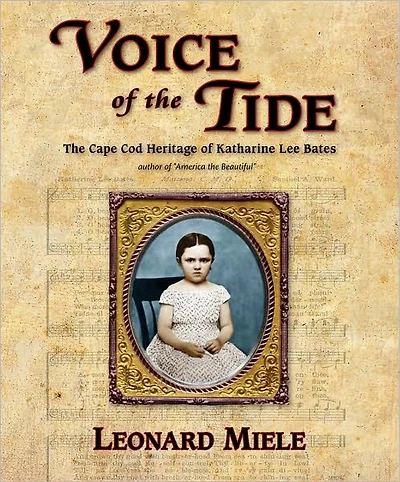 Voice of the Tide: The Cape Cod Heritage of Katharine Lee Bates