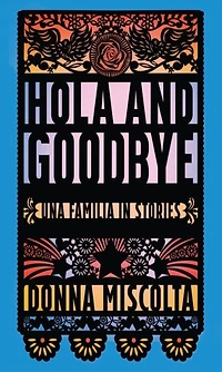 Hola and Goodbye: Una Familia Stories
