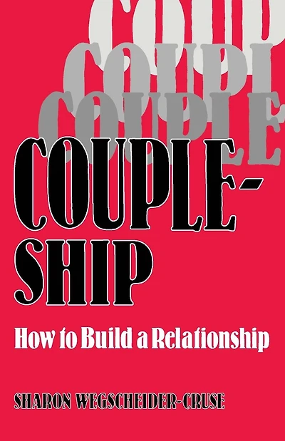 Coupleship: How to Build a Relationship