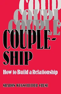 Coupleship: How to Build a Relationship