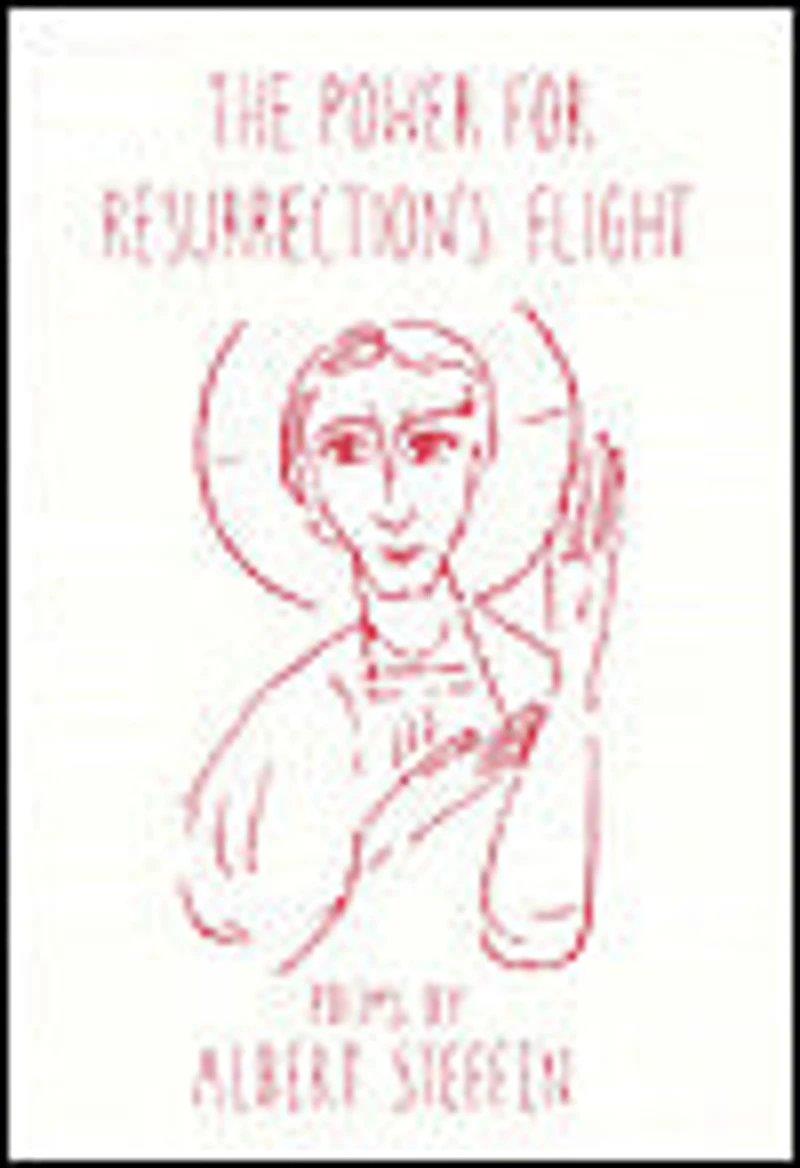 The Power for Resurrection's Flight: Poems