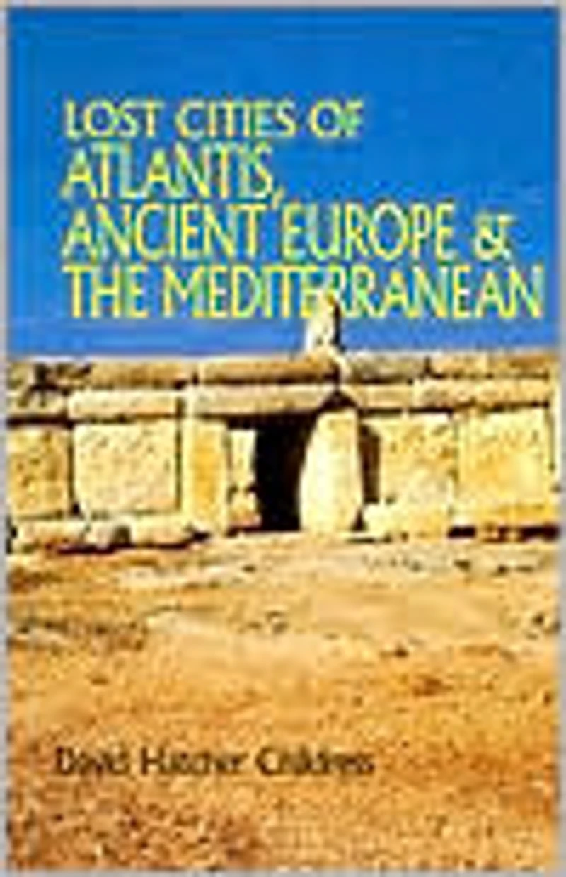 Lost Cities of Atlantis, Ancient Europe & the Mediterranean