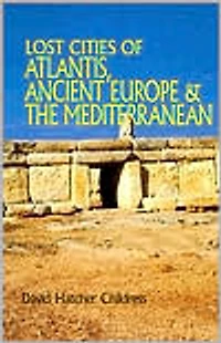 Lost Cities of Atlantis, Ancient Europe & the Mediterranean
