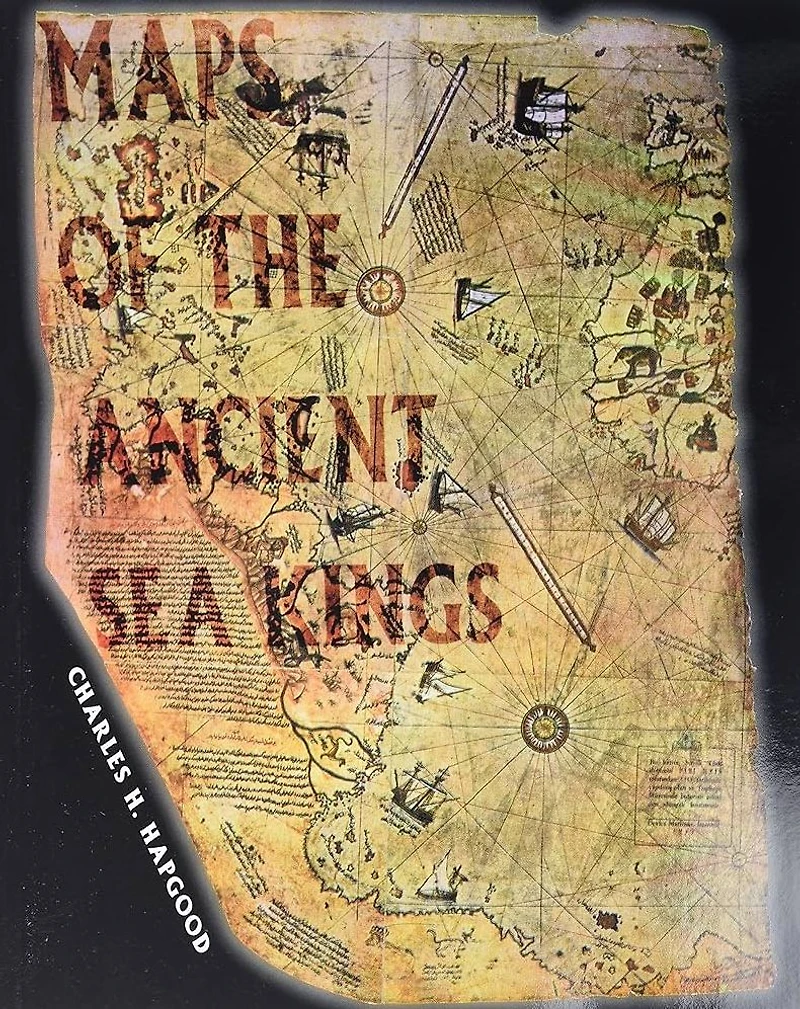 Maps of the Ancient Sea Kings: Evidence Advanced Civilization Ice Age